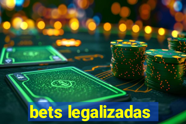 bets legalizadas